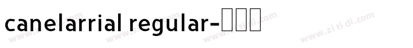 canelarrial regular字体转换